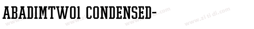 AbadiMTW01 Condensed字体转换 AbadiMTW01 Condensed字体转换